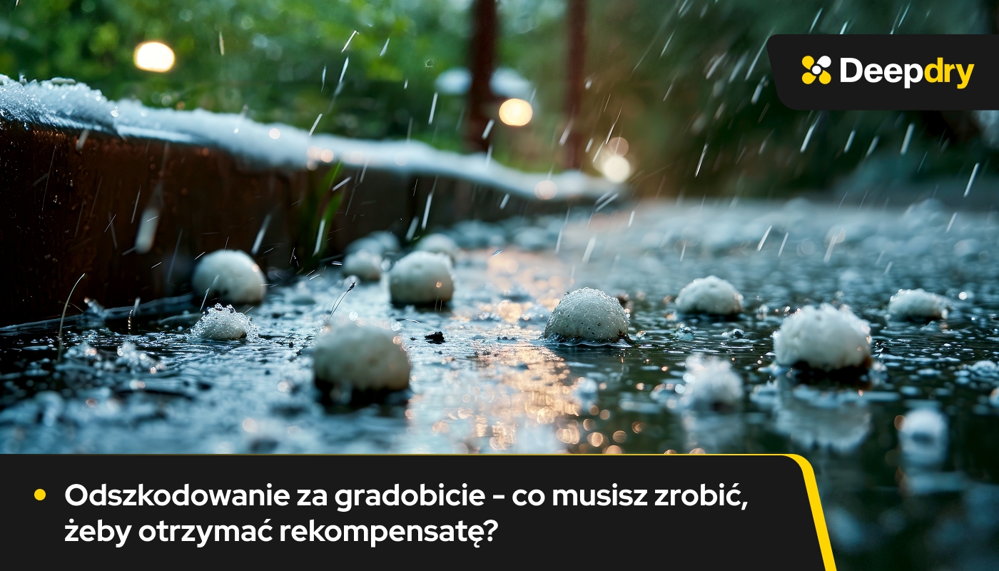 odszkodowanie za gradobicie - co musisz zrobić żeby otrzymać rekompensatę